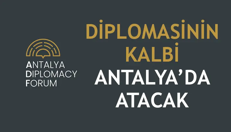 Antalya Diplomasi Forumu Cumhurbaşkanı Erdoğan'ın Katılımıyla Başlıyor